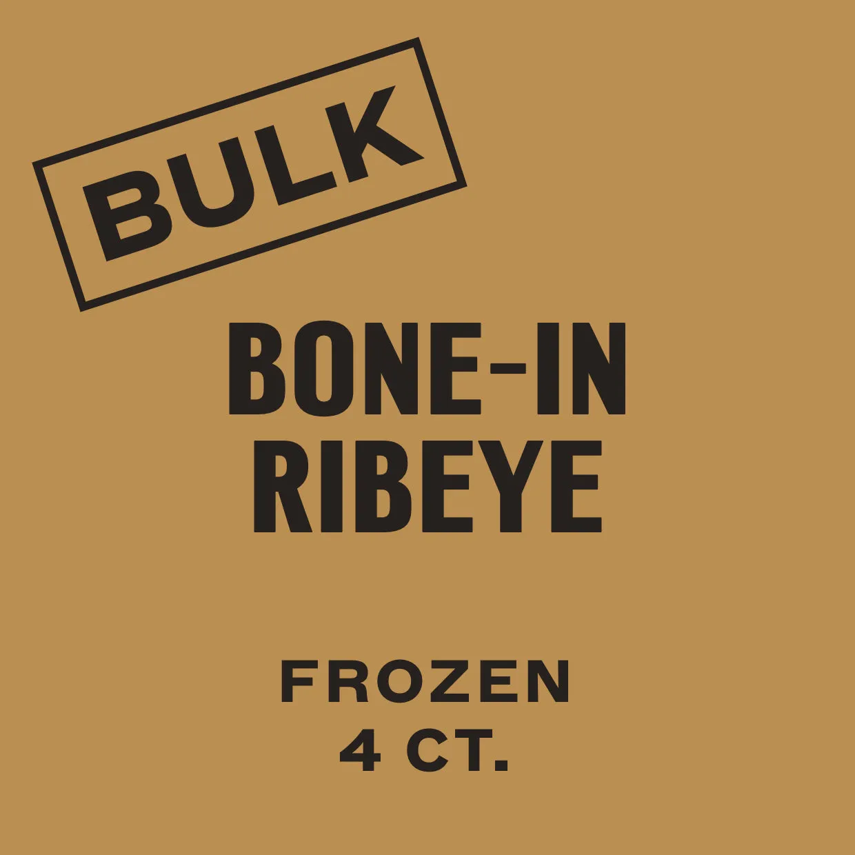 4 CT. Bone-In Ribeye