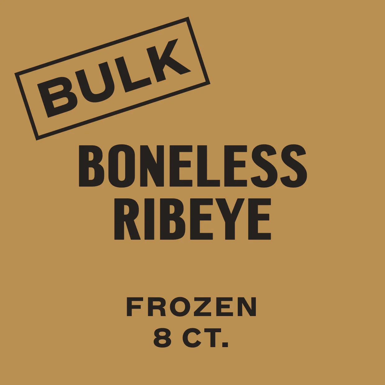 8 CT. Boneless Ribeye